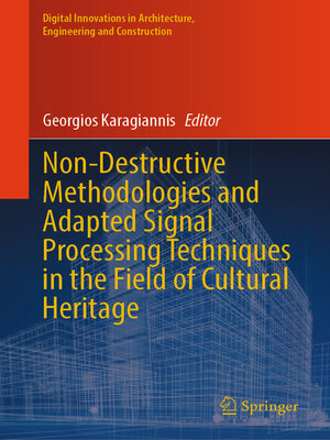 cover image of Non-Destructive Methodologies and Adapted Signal Processing Techniques in the Field of Cultural Heritage